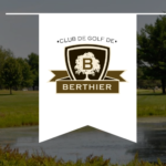 Le Groupe Paillé et André St-Martin acquièrent le club de golf Berthier